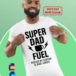 Super Dad Fuel SVG – Citação engraçada do Dia dos Pais para canecas, camisetas e copos do pai – Alimentado por café e piadas de pai. Arquivo de corte
