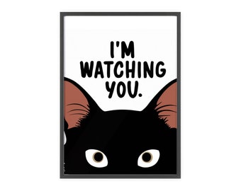 Lustiges Watchful Eyes Poster für Katzenliebhaber