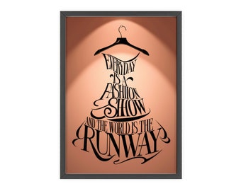 Elegant Fashion Quote Wall Art Everyday is a Fashion Show Typography Print for Chic Home Decor