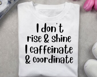 Funny Coffee Quote PNG: I Caffeinate & Coordinate (Digital Download)