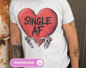 Single AF Anti-Valentine SVG: Funny Skeleton Heart Design (Digital Download)