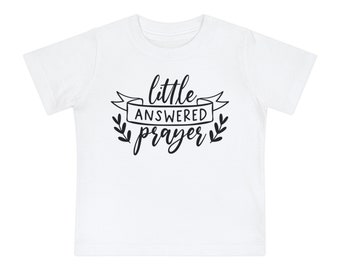 Little Answered Prayer Baby T-Shirt Sentimental Infant Tee