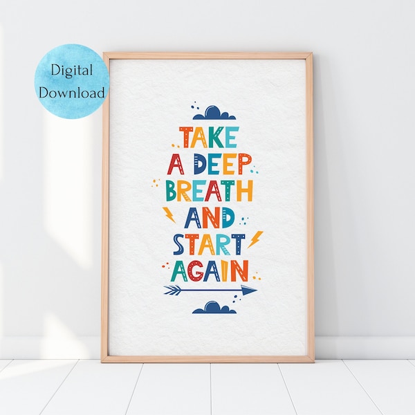 Take a Deep Breath and Start Again Printable Wall Art, Classroom Motivational Poster, Calming Corner Print for Kids Room & Nursery