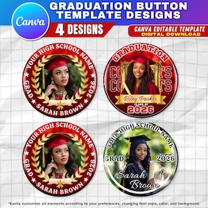 May include: Four graduation button template designs. Each button features a graduate in a cap and gown, with text including "Your High School Name", "Grad", "Class of 2026", and a name. The buttons are red and gold.