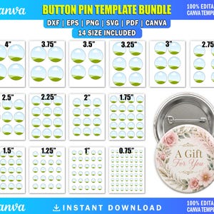 May include: A digital button pin template bundle featuring 14 sizes from 0.75 to 4 inches in DXF, EPS, PNG, SVG, PDF, and Canva formats. Includes a circular pin example with a floral wreath design and the text A Gift For You on a white background.