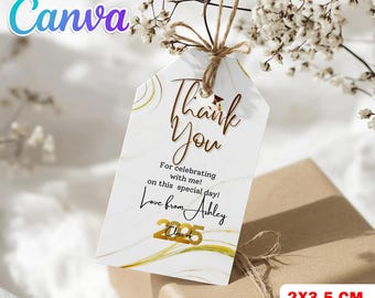 May include: Editable graduation thank you tag template with a white background and gold accents. The tag features a marble-like design with a gold swirl and the text "Thank You" in a gold script font. The text "For celebrating with me! On this special day! Love from Ashley 2025" is also included in a gold font. The tag is 2 x 3.5 inches.