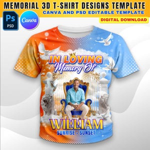 May include: A memorial 3D t-shirt design template. The shirt features a design with the text "IN LOVING Memory Of" and "WILLIAM SUNRISE - SUNSET". The design includes a photo of a person, doves, and a gate. The shirt has a blue and orange gradient background.