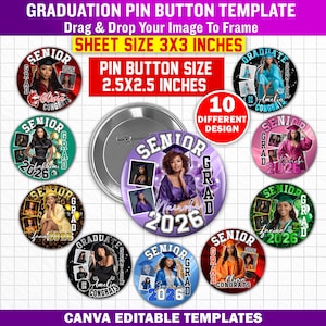 May include: A collection of graduation pin button templates. The design includes a large silver button and several smaller, colorful buttons with photos of graduates, the text "SENIOR 2026", and the word "GRAD". The text "GRADUATION PIN BUTTON TEMPLATE" is at the top.