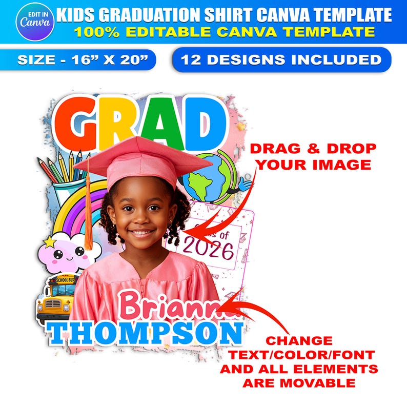 May include: A Canva template for kids' graduation shirts. The design includes a smiling child in a pink graduation gown and cap, with the text "GRAD" in colorful letters. The template size is 16" x 20" and includes 12 designs. Text can be changed.