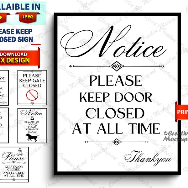 Please Keep Door Closed All The Printable Sign, Dog Safety Keep Door and Gate Closed and Locked Sign~ Notice Sign For Home in PDF & JEPG