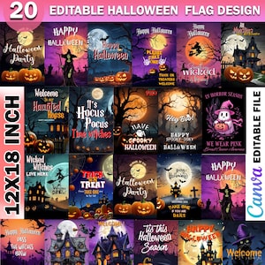 May include: Twenty editable Halloween flag designs featuring various spooky themes, including haunted houses, witches, pumpkins, and ghosts. The flags are 12x18 inches and are perfect for decorating your home for Halloween.