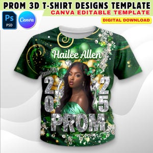 May include: A green and gold 3D t-shirt design template featuring a woman's portrait, the text "Hailee Allen", "Send Of", "2025", and "PROM", and a background of green and gold balloons and glitter.