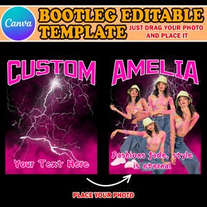 May include: A customisable graphic design template featuring a pink and black lightning bolt background with the text "CUSTOM" and "Your Text Here". The second design features a pink and black lightning bolt background with the text "AMELIA" and a photo of a person wearing a pink and white shirt, blue jeans, and a green bucket hat. The text "Fashions fade, style is eternal" is also included in the design.