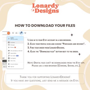 May include: A guide from Lonardy Designs on how to download files from Etsy. The image includes instructions with numbered steps, a screenshot of an Etsy account, and the text "How to Download Your Files". The Lonardy Designs logo is at the top.