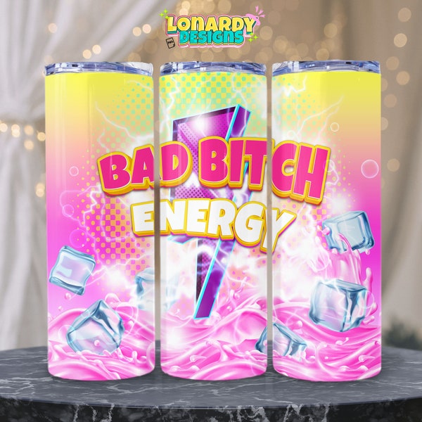 Funny Bad Bitch Tumbler Wrap PNG Trendy Energy Drink Sublimation Design Sarcastic 20oz Tumbler Badass Girl Power Print Sassy Printable Image