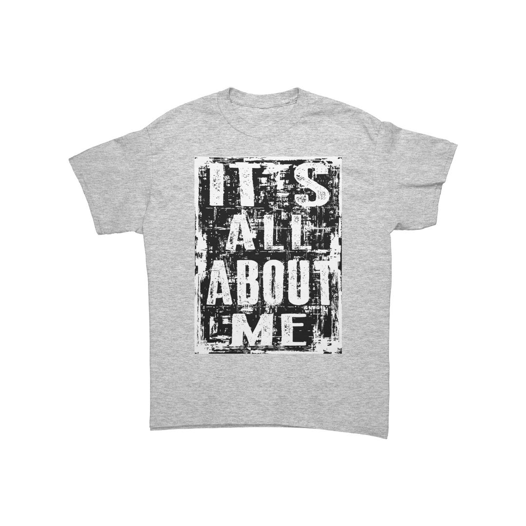 It's All About ME Unisex Tshirt Etsy