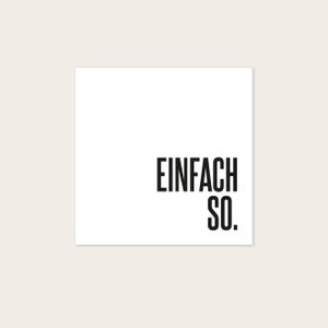 KARTE Einfach so - s/w - Postkarte quadratisch 12x12cm - beschreibbar