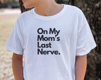 Mamas letzter Nerv Kleinkind T-shirt, lustiges Kinder Shirt, trendiges Kleinkind Top