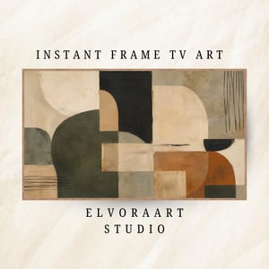 May include: A rectangular digital artwork for a frame TV featuring abstract geometric shapes in olive green, beige, black, and burnt orange. The text INSTANT FRAME TV ART and ELVORAART STUDIO is printed above and below the artwork respectively.