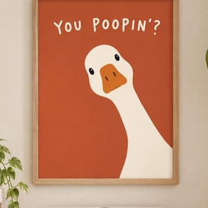 Poster met de tekst "You Poopin' Goose", grappige muurdecoratie voor de badkamer, eigenzinnige printbare decoratie met een gans.