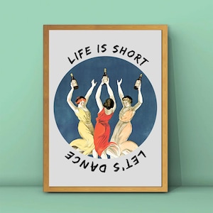 Life is Short Let&#39;s Dance Print,Women Dancing Poster,Dancing Women Poster,Modern Dance Print,Trendy Young Room Wall Art,DIGITAL DOWNLOAD