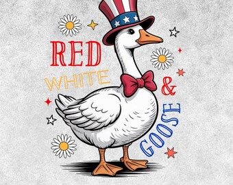 Red White And Goose PNG, Goose 4th of July Png, Trendy Fourth of July Png, 4th of July Shirt Png, 4th of July Goose Png, Sublimation Design