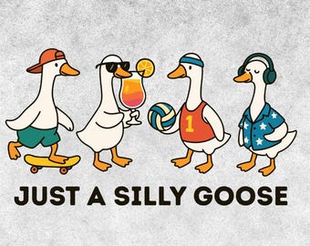 Funny Silly Goose PNG, Cute Animal Clipart, Goose Wearing Clothes, Digital Download Sublimation, Just a Silly Goose Shirt Design
