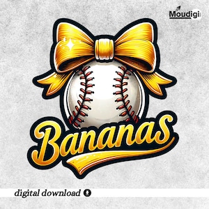 May include: A baseball design featuring a baseball with red stitching, a gold bow, and the word "Bananas" in a stylized font. The words "digital download" are at the bottom.