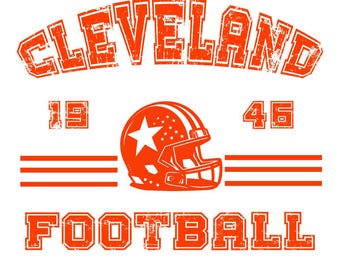 May include: Orange and white graphic design featuring the word "CLEVELAND" arched across the top, with "FOOTBALL" at the bottom. A football helmet with a star is in the center. The numbers "19" and "46" are also present. The words "DIGITAL DOWNLOAD" are at the bottom.