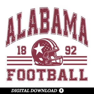 May include: A maroon and white graphic design featuring the word "ALABAMA" arched across the top. Below is a football helmet with a star and stripes, the numbers "18" and "92", and the word "FOOTBALL". The words "DIGITAL DOWNLOAD" are at the bottom.