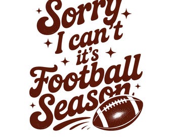 Tut mir leid, ich kann nicht, es ist Fußballsaison PNG, lustiges Fußball-Shirt-Design, Retro-Spieltag PNG, Fußball-Mama-Sublimation, Sport Clipart, Bogen png