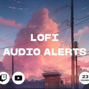Twitch Sound Alerts - LoFi Pack (notifications, transitions, sound effects for streamers, Vtubers, youtubers)