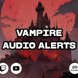 Twitch Sound Alerts - Vampire Pack (notifications, transitions, sound effects for streamers, Vtubers, youtubers) 20 Alerts