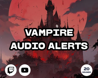 Twitch Sound Alerts - Vampire Pack (notifications, transitions, sound effects for streamers, Vtubers, youtubers) 20 Alerts