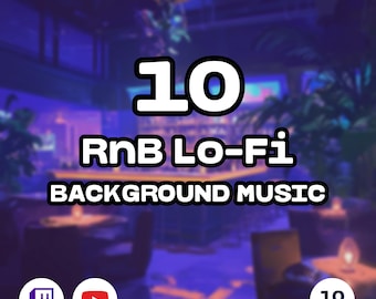 Twitch Music Streamer LOOPABLE RnB, Chill Lo-Fi, 10 Tracks, Background Music BGM For streamers and Vtubers, YouTube Music
