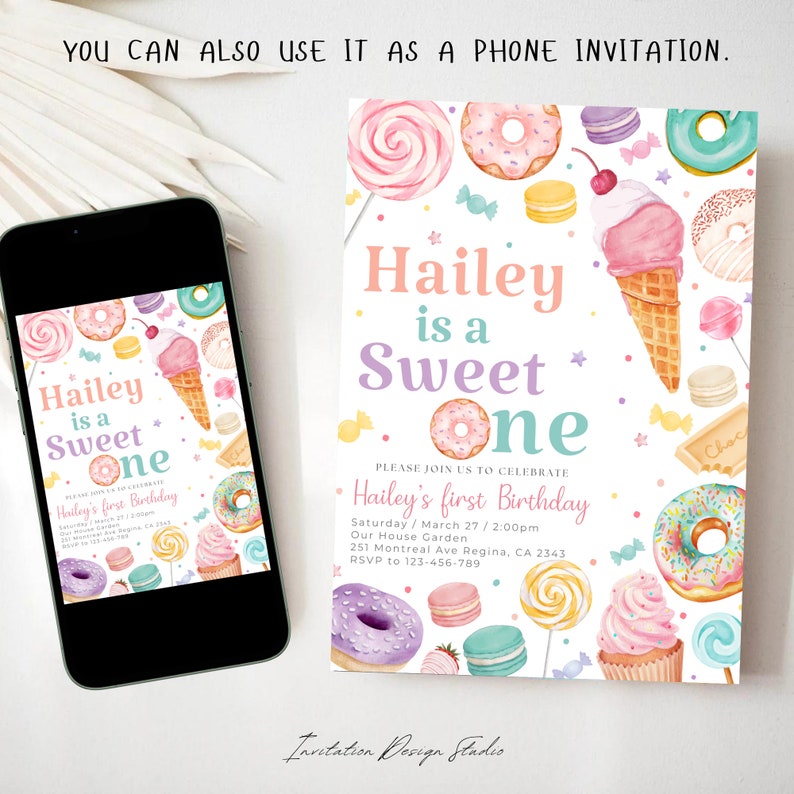 May include: A printable invitation for a first birthday party with a sweet theme. The invitation features a watercolor illustration of donuts, ice cream cones, lollipops, and other sweets. The text on the invitation reads "Hailey is a Sweet One".