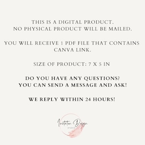 May include: Text overlay on a white background with a pink watercolor circle at the bottom. The text reads: "This is a digital product. No physical product will be mailed. You will receive 1 PDF file that contains Canva link. Size of product: 7 x 5 in. Do you have any questions? You can send a message and ask! We reply within 24 hours!" The pink circle has the text "Invitation Design Studio" in black.