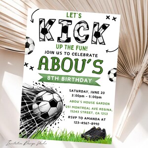 May include: A white and green soccer-themed birthday invitation with the text "Let's Kick Up The Fun! Join Us To Celebrate Abou's 8th Birthday". The invitation includes a soccer ball, a soccer net, and a pair of soccer cleats.