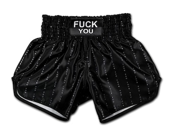 Thaiboxershorts//Fuck You