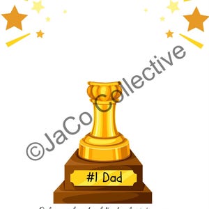 May include: A gold trophy with a brown base and the text "#1 Dad" on a gold plaque. The image includes yellow stars and the text "Dad, your love has left a handprint on my heart, but this trophy art is for your part! Hands down, you're the best dad!"