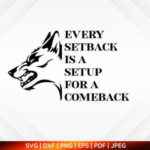 以下が含まれることがあります： オオカミの頭と「すべての挫折はカムバックの準備です」というテキストが特徴の白黒グラフィック。デザインは白い背景に設定されています。ファイルタイプのオプションは画像の下部にあります。