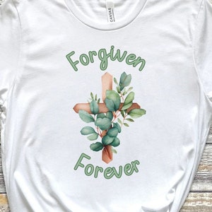 Camisa perdonada para siempre, camisa cruzada, camisa de fe, camisa perdonada, regalo cristiano, camisa cristiana, camiseta de Jesús, camiseta cruzada, cruz, camisa de flores