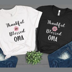Dankbares und gesegnetes Oma-Shirt, Geschenk für Oma, dankbares Oma, Oma-T-Shirt, Oma-T-Shirt, Oma-T-Shirt, gesegnetes Oma-Shirt, Oma-Geschenk