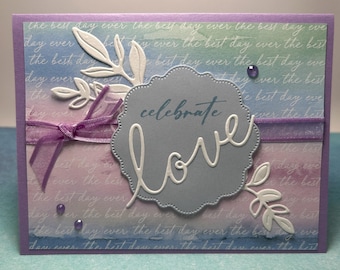 Celebrate Love | Handmade Card | Wedding Card | Anniversary Card