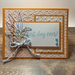 Le meilleur jour de tous les temps ! | Carte faite main | Carte multi-usage | Anniversaire | Remise des diplômes | Célébration | Mariage