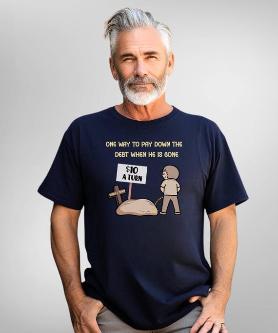 Anti Trump Pay Down The Debt T-Shirt | Dark Humor Political Tee