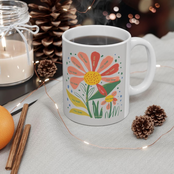 Subtle Anti Trump Mug | Colorful Flower Ceramic Mug