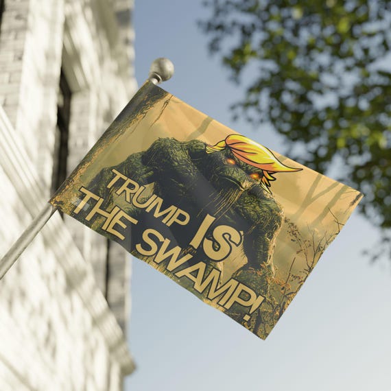 Make Your Yard Great Again with this Funny Protest Flag - Trump is the Swamp Decor! Outdoor Flag, Garden Banner, Protest Rally Sign