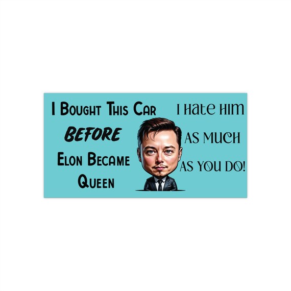 Anti Elon Musk Bumper Stickers For Tesla Owners - Anti Trump Gift, Protection Against Elon & Tesla Protesters! Gift for Tesla Owners