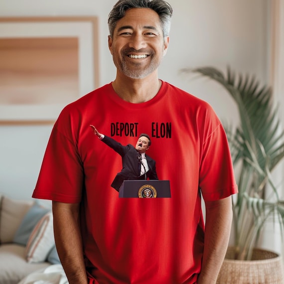 Deport Elon Political Statement T-Shirt, Perfect for Activists, Gift for Friends, Casual Wear, Humor Shirt, Protest Gear